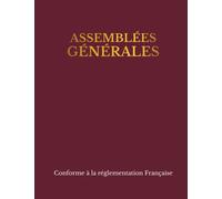 Registre Assemblées Générales: Registre pour les Procès-Verbaux de Sociétés et Associations (SARL, SCI, SNC, SAS, SA, etc.)