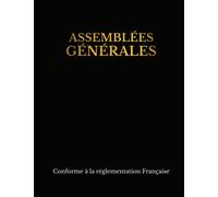 Registre Assemblées Générales: Registre pour les Procès-Verbaux de Sociétés et Associations (SARL, SCI, SNC, SAS, SA, etc.), Couverture en Noir .