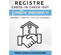 Registre check-in check-out location saisonnière: Suivi des entrées et sorties | État du logement, ménage, inventaire | Gestion professionnelle des locations courte durée
