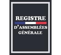 registre d’assemblées générale: Livre d’assemblées Générales & Grand Format & 121 pages v1