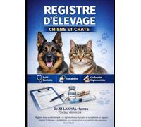 Registre d’élevage chiens et chats: Suivi sanitaire, traçabilité, entrées et sorties - Conforme à la réglementation française et européenne - Jusqu’à 50 animaux