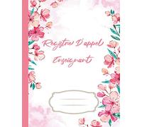 Registre d'appel enseignant: 100 pages pour Suivi la présence des élèves en Classe pour une année scolaire | Grand format A4