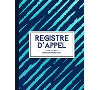 REGISTRE D'APPEL JOURNALIER: Cahier d'Appel | Format A4 | Suivi efficace de la présence de 35 élèves/ Classe