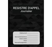 Registre d'appel journalier: Cahier journalier pour remplir les pourcentages de présence et absence, 40 Noms par Page, A4 (21,59 x 27,94 cm)