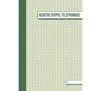Registre d'appel Téléphonique: Cahier à remplir pour vos appels clients - Carnet de suivi pour entreprises ou particuliers - Journal pratique pour ... pour enregistrer les communications