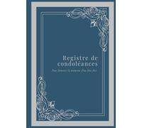 Registre de condoléances: 7 x 10 po Format 18 × 26 cm Couleurs intérieures 76 pages couverture brillante et rigide - Pour honorer la mémoire d'un être cher