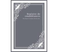 Registre de condoléances: 7 x 10 po Format 18 × 26 cm N&B intérieures 76 pages couverture brillante souple - Pour honorer la mémoire d'un être cher