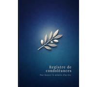 Registre de condoléances: 7 x 10 po Format A4 Couleurs interieures 76 pages couverture brillante Souple - Pour honorer la mémoire d'un être cher