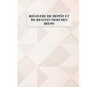 Registre de Dépôt et de Restitution des Biens: Traçabilité et Sécurité des Objets Déposés | Conforme à l’Article L1113-1
