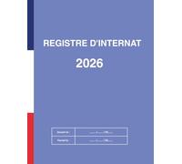 Registre de l’internat : Suivi et Enregistrement hebdomadaire des présences et absences à l’étude, au réfectoire et au dortoir - 50 élèves - 50 semaines- 105 pages - Grand Format A4