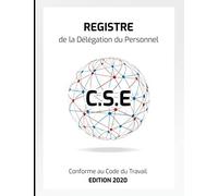 Registre de la Délégation du Personnel - CSE: Registre conforme au Code du Travail - Edition 2020. 100 pages au format A4.