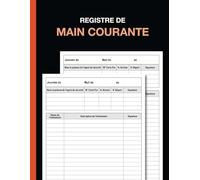Registre de main courante: Registre de sécurité entreprise | Journal de bord pour le suivi des événements relatifs à la sécurité des établissements | Format A4 - 120 Pages