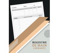 Registre de main courante: Registre de sécurité entreprise | Journal de bord pour le suivi des événements relatifs à la sécurité des établissements | Format A4 - 120 Pages