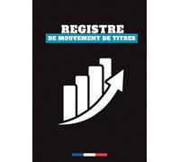 Registre de mouvement de titres : Traçabilité des Actions et Parts Sociales