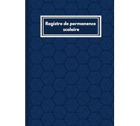 REGISTRE DE PERMANENCE SCOLAIRE: 101 Pages | une bonne organisation et une traçabilité claire des activités de permanence scolaire.