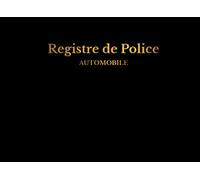 Registre de Police Automobile: Cahier d'enregistrement des Véhicules conforme au décret N°88-1040, Registre avec couverture en Noir