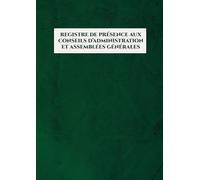 Registre De Présence Aux Conseils D’administration Et Assemblées Générales