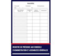 Registre de Présence aux Conseils d'Administration et Assemblées Générales: 81 Pages