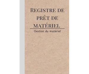 Registre de Prêt de Matériel: Organisation et Traçabilité des Emprunts pour une Utilisation Optimale.
