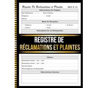 Registre de Réclamations et Plaintes: Cahier de Gestion des Réclamations Pour Entreprises et Services Clients - Format A4