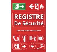 Registre de sécurité: Cahier D'Enregistrement Obligatoire Pour Les Établissements recevants du public