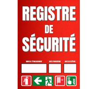 Registre de Sécurité: Document Unique - Réglementation Sécurité Incendie pour les Établissements Recevants du Public - Affichage Obligatoire ERP toutes catégories- Pages numérotées