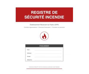 Registre de Sécurité Incendie ERP: Carnet de suivi pour Établissement Recevant du Public - Vérifications périodiques, exercices d'évacuation, ... de sécurité | Grand format 21,6 x 27,9 cm