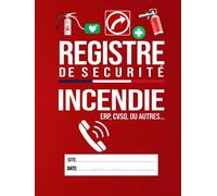 Registre De Sécurité: Incendie ERP, CVSO, Ou Autres, Réglementation Des ERP, Pour Les Etablissements Recevant Du Public, Cadeau A Offrir à Un Homme, Femme, Grand Format A4.