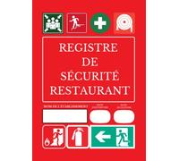 Registre De Sécurité Restaurant: Registre De Sécurité Incendie-Réglementation Des ERP-Cahier D'Enregistrement Obligatoire Pour Les Établissements ... Aux Normes Type N