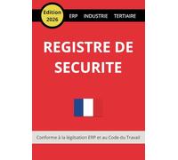 Registre de sécurité: Spécial Restauration et Food Trucks : Journal de bord incendie conforme ERP et Code du Travail - Suivi des vérifications hottes, gaz, extincteurs - Grand Format A4