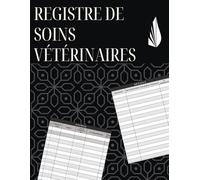 Registre de soins vétérinaires: Carnet de santé pour consultation vétérinaire | Suivi sanitaire et de santé des animaux d’élevage | 154 pages