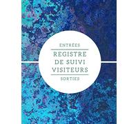 REGISTRE DE SUIVI VISITEURS ENTRÉES SORTIES: Carnet pour vérifier et superviser les entrées et sorties des Visiteurs pour une bonne gestion de votre ... cm | 8,5 x 11 in | SUPER IDÉE CADEAU RENTRÉE