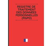 REGISTRE DE TRAITEMENT DES DONNÉES PERSONNELLES (RGPD): Grand format