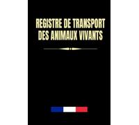 Registre de transport animaux vivants: livre de transport des animaux vivants