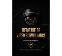 Registre de vidéo surveillance: Conforme RGPD & CNIL