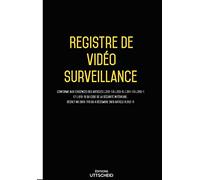 Registre de vidéo surveillance Version 2025 - Editions UTTSCHEID