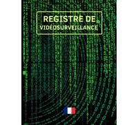 REGISTRE DE VIDÉOSURVEILLANCE: Conforme à la réglementation française | Grand format