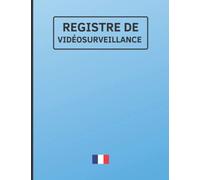 REGISTRE DE VIDÉOSURVEILLANCE: Conforme à la réglementation française | Grand format