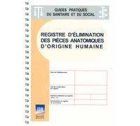 Registre D'élimination Des Pièces Anatomiques D'origine Humaine