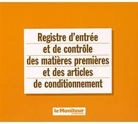 Registre d'entrée et de contrôle des matières premières et des articles de conditionnement
