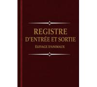 registre d'entrée et sortie: carnet suivi élevage animaux, suivi portée