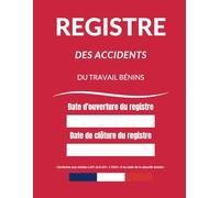 Registre des accidents du travail bénins: Conforme aux Articles du Code de la Sécurité Sociale