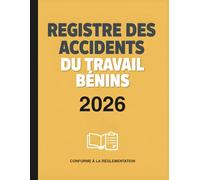 Registre des Accidents du Travail Bénins : Conforme aux Articles du Code de la Sécurité Sociale (Art. L 441-4 - D 441-1 à D 441-4 ) Grand Format A4, 105 pages Numérotées