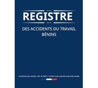Registre des Accidents du Travail Bénins: Conforme aux articles L.441 et D441-1 à D441-4 du code de la sécurité sociale - Grand Format