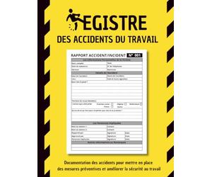 Registre des Accidents du Travail: Suivi et Analyse pour une Meilleure Prévention en Entreprise, Avec plus de 110 Rapports à Compléter (21,59 x 27,94 cm)