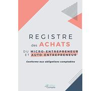 Registre des achats du micro-entrepreneur et auto-entrepreneur: Conforme aux obligations comptables