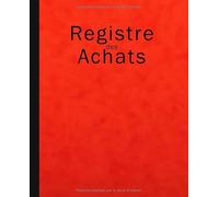 Registre des Achats: Pour auto entrepreneur, micro entreprise, indépendants