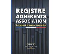 Registre des adhérents Association: Livre Adhérent Association | Registre pour... associations tenue de liste des adhérents | Conforme a la loi