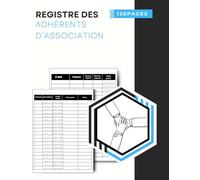 Registre des adhérents de l'association: cahier des adhésions et renouvellement d'adhésions des membres inscrits par ordre, association loi 1901, 120 pages