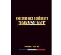 Registre des adhérents de l'association: conforme à la loi 1901